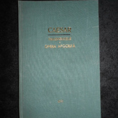 Caius Iulius Caesar - Fragmentele. Opera apocrifa (1967, editie cartonata)