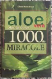 Aloe vera, planta celor 1000 de miracole - Oltea Mutulescu