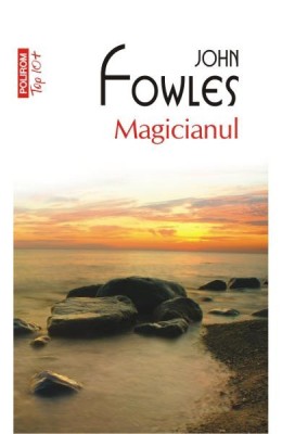 Magicianul Top 10+ Nr.120, John Fowles - Editura Polirom foto