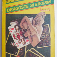 Dragoste si eroism, vol. I – Michel Zevaco