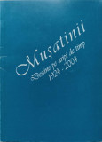MUSATINII, DESTINE PE ARIPI DE TIMP 1924-2004. PROMOTIILE LICEULUI MILITAR STEFAN CEL MARE-COLECTIV