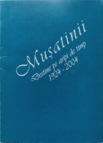 MUSATINII, DESTINE PE ARIPI DE TIMP 1924-2004. PROMOTIILE LICEULUI MILITAR STEFAN CEL MARE-COLECTIV-235843