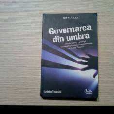 GUVERNAREA DIN UMBRA - Jim Marrs - Editura Curtea Veche, 2009, 447 p.