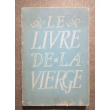 Bertrand Guegan (ed.) - Le livre de la Vierge (88 tableaux; 78 poemes...)