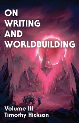 On Writing and Worldbuilding: Volume III foto