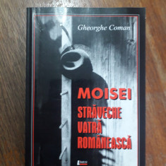 Moisei , straveche vatra romaneasca - Gheorghe Coman, autograf / R3P4F