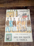Mos Ion Roata si Unirea, ilustratii Vasile Celmare, Ed Ion Creanga 1984