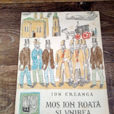 Mos Ion Roata si Unirea, ilustratii Vasile Celmare, Ed Ion Creanga 1984