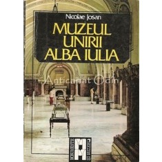 Muzeul Unirii Alba Iulia - Nicolae Josan