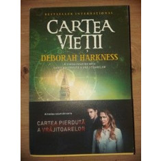 Cartea vietii- Cartea pierdut&amp;#259; a vr&amp;#259;jitoarelor (Vol. 3) Deborah Harkness