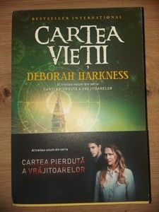 Cartea vietii- Cartea pierdut&amp;amp;#259; a vr&amp;amp;#259;jitoarelor (Vol. 3) Deborah Harkness foto