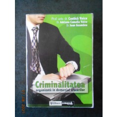Costica Voicu - Criminalitatea organizata in domeniul afacerilor