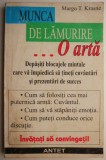Munca de lamurire ...o arta &ndash; Margo T. Krasne - Carte beletristica