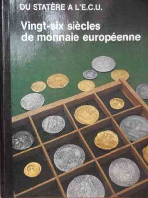 Vingt-six Siecles De Monnaie Europeenne - Colectiv ,528401 foto