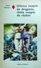 Camil Petrescu - Ultima noapte de dragoste, intaia noapte de razboi (1980)