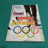 CERCURI &Icirc;NGEMĂNATE PE ALB &Icirc;NZĂPEZIT / EMANUEL F&Acirc;NT&Acirc;NEANU / 2007 *04