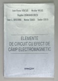 ELEMENTE DE CIRCUIT CU EFECT DE CAMP ELECTROMAGNETIC de IOAN - FLOREA HANTILA ....TEODOR LEUCA , 1998
