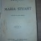 Maria Stuart Editia 1 - Stefan Zweig