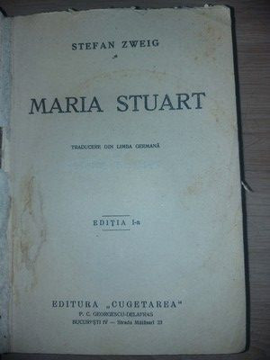 Maria Stuart Editia 1 - Stefan Zweig