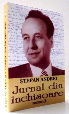 JURNAL DIN INCHISOARE de STEFAN ANDREI, VOL II , 2016 foto