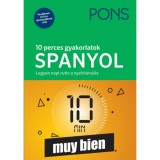 PONS 10 perces gyakorlatok SPANYOL - Legyen napi rutin a nyelvtanul&aacute;s - Kezdőknek &eacute;s &uacute;jrakezdőknek - Marta Walter Perera