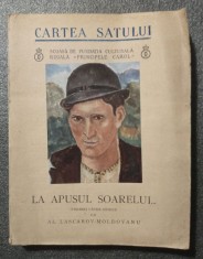 Al. Lascarov-Moldovanu - La apusul soarelui... (Cartea Satului 25; 1938)
