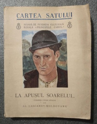 Al. Lascarov-Moldovanu - La apusul soarelui... (Cartea Satului 25; 1938) foto