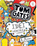 Tom Gates. Idei geniale (uneori) (Vol. 4) - Liz Pichon, Arthur