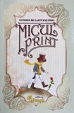 Micul print - Antoine de Saint-Exupery