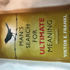 Man’s search for ultimate meaning, aut. Viktor Frankl, Rider 2011, noua