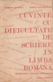 DORIN SI RODICA URITESCU - CUVINTE CU DIFICULTATE DE SCRIERE IN LIMBA ROMANA