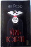 VASSA SI NOAPTEA de SARAH PORTER , 2017