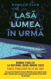 Cumpara ieftin Lasa lumea in urma/Rumaan Alam