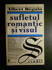 ALBERT BEGUIN - SUFLETUL ROMANTIC SI VISUL foto