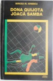 Dona Quijota joaca samba &ndash; Mircea M. Ionescu