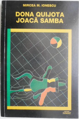 Dona Quijota joaca samba &amp;ndash; Mircea M. Ionescu foto