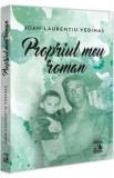 Propriul meu roman - Ioan Laurentiu Vedinas