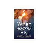 When Sparks Fly: An absolutely addictive lesbian romance novel