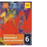 Matematica pentru performanta. Clasa a VI-a