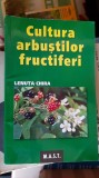 CULTURA ARBUSTILOR FRUCTIFERI - LENUTA CHIRA