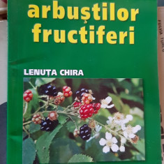 CULTURA ARBUSTILOR FRUCTIFERI - LENUTA CHIRA