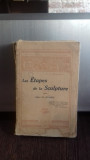 LES ETAPES DE LA SCULPTURE - I.L. BLANCHOT (ETAPELE SCULPTURII)