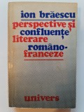 Perspective si Confluente Literare Romano-Franceze - Ion Braescu (5+1)5