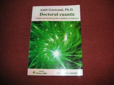 DOCTORUL CUANTIC - AMIT GOSWAMI foto