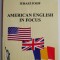 American English in Focus &ndash; Iuhasz Iosif
