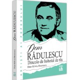 Dem Radulescu, dincolo de hohotul de ras, Dan Silviu Boerescu