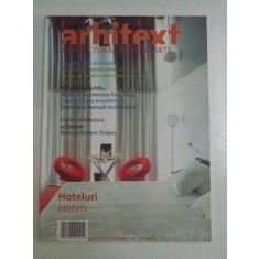 ARHITEXT , ARHITECTURA , DESIGN , ARTE, HOTELURI , ANUL XVII , NR. 03 / 205 , MARTIE 2010