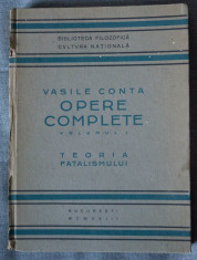 Vasile Conta - Opere complete, vol. 1: Teoria fatalismului foto