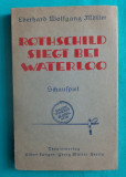 Eberhard Wolfgang Moller &ndash; Rothschild siegt bei Waterloo ( prima editie 1934 )