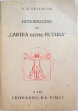 INTRODUCERE IN &#039;&#039;CARTEA DESPRE PICTURA&#039;&#039; de V.G. PALEOLOG 1946
